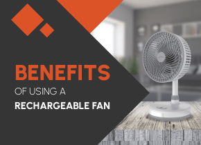 Stay Cool in Heat: Know the Benefits of Using a Rechargeable Fan