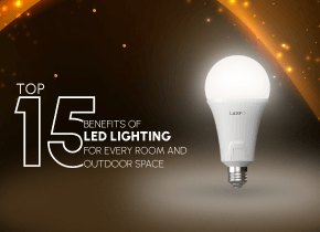 Top 15 Benefits of LED Lighting for Every Room and Outdoor Space