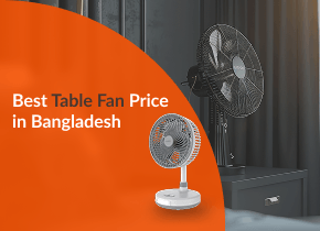 Table Fan Price in Bangladesh 2025 for Every Budget