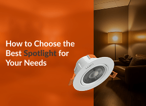 আপনার প্রয়োজনের জন্য সেরা স্পট লাইটটি কীভাবে বেছে নেবেন?