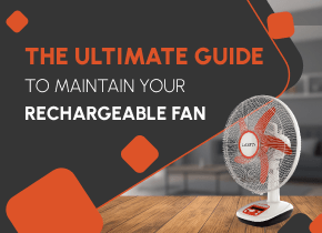 The Ultimate Guide to Maintaining Your Rechargeable Fan